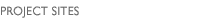 PROJECT SITES