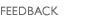 FEEDBACK