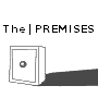 The | Premises