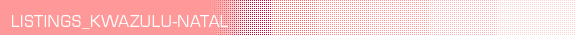 KWAZULU-NATAL LISTINGS