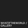 Whatiftheworld