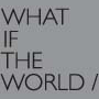 Whatiftheworld