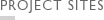 PROJECT SITES